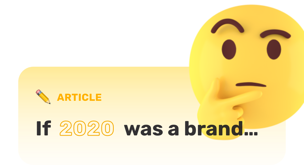 If 2020 was a brand...